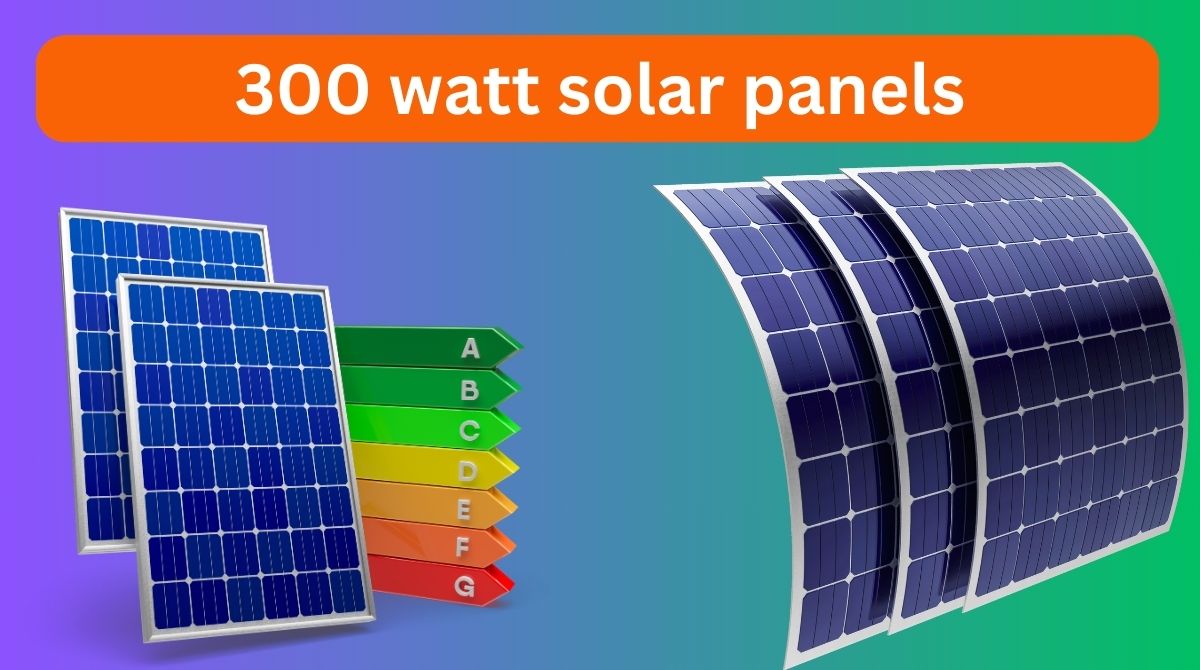 300 watt solar panels