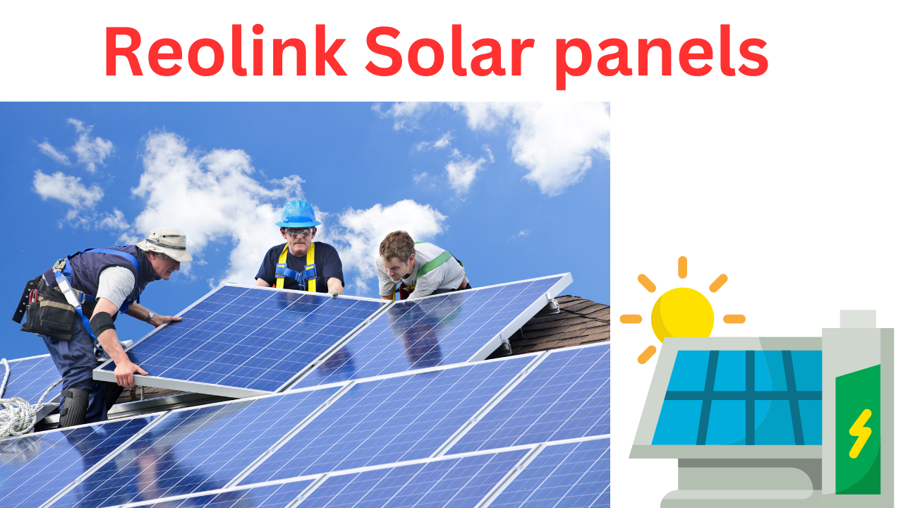 Reolink Solar panels