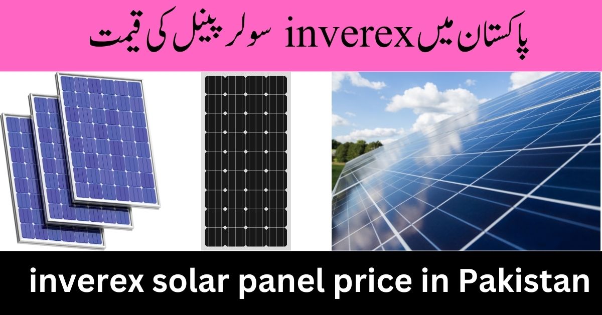 Inverex solar panel price in Pakistan 2024